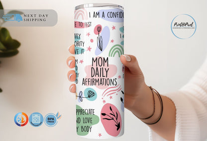 Mom Daily Affirmations Tumbler, Personalized Mother Tumbler with Straw, Mothers Day Gift, Custom Mama Tumbler, New Mom Gift, Gifts for Mom